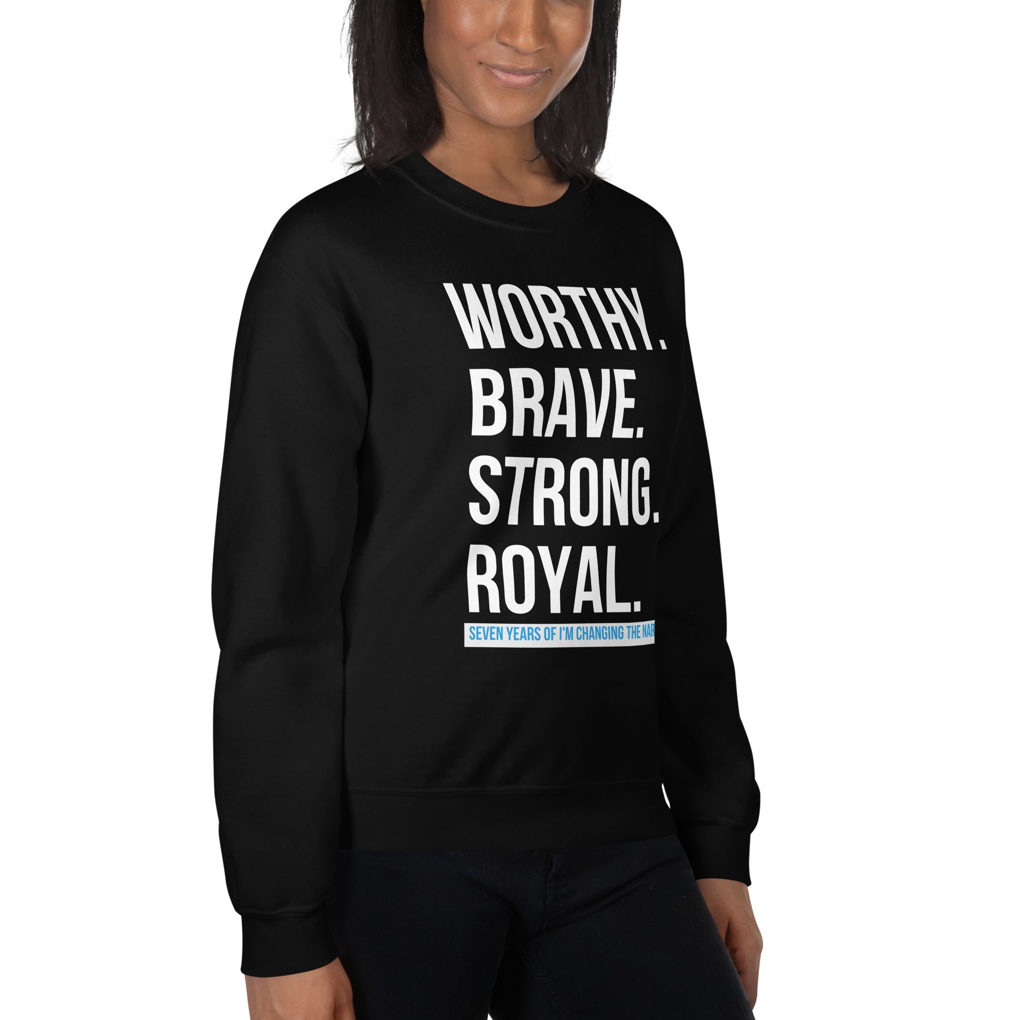 Worthy, Brave, Strong, Royal - ICTN Sweatshirt