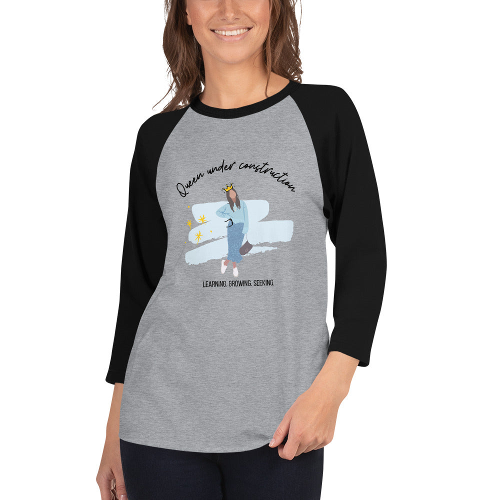 Queen Under Construction - 3/4 sleeve raglan shirt