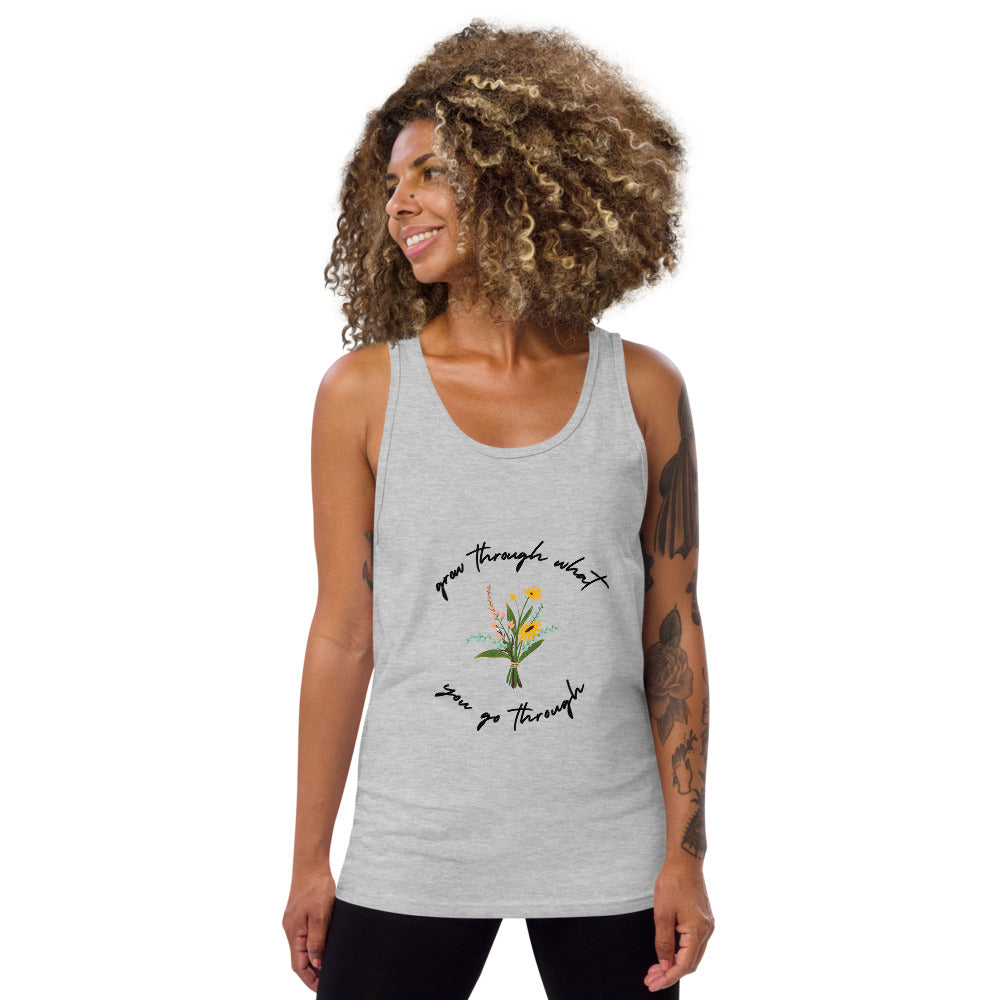 Grow Through What You Go Through - Unisex Tank Top