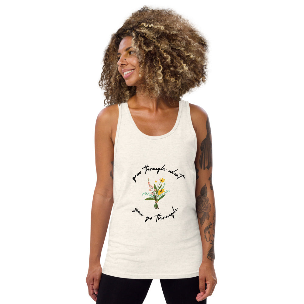 Grow Through What You Go Through - Unisex Tank Top