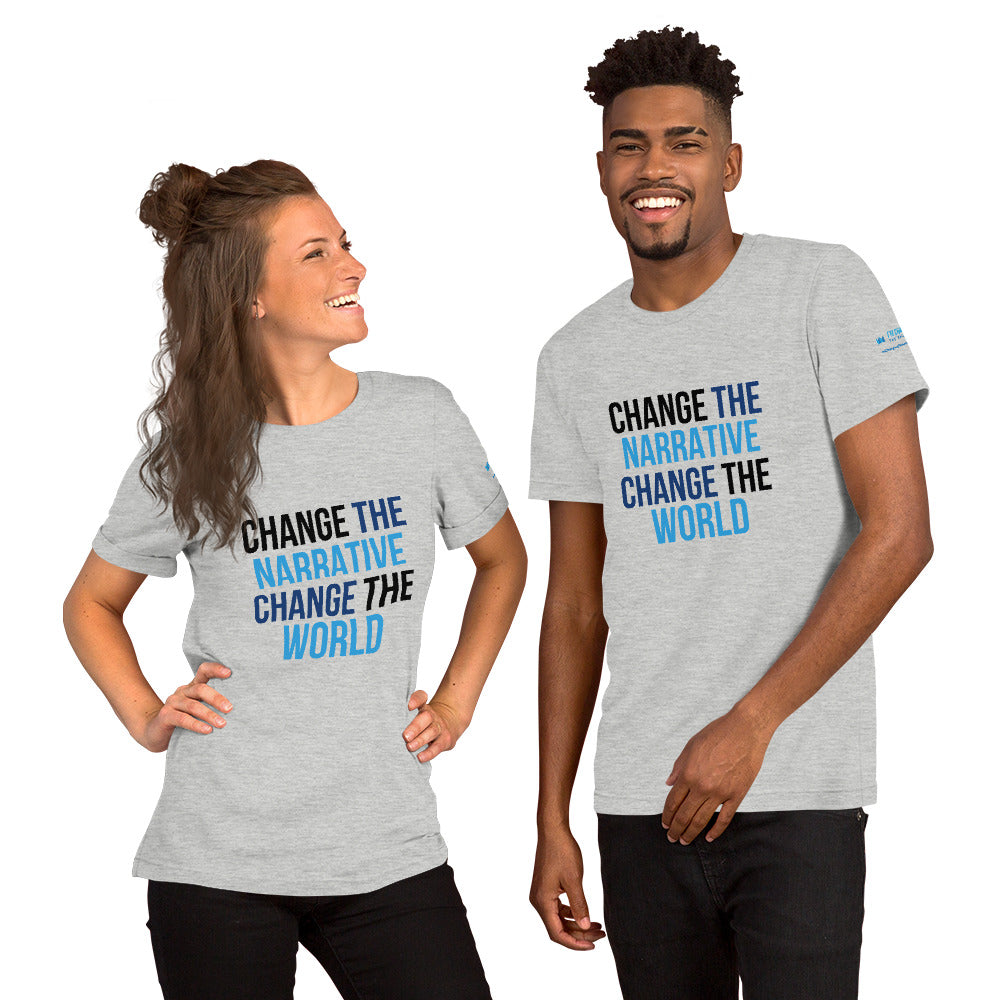 Change the Narrative Change the World - Unisex T-Shirt