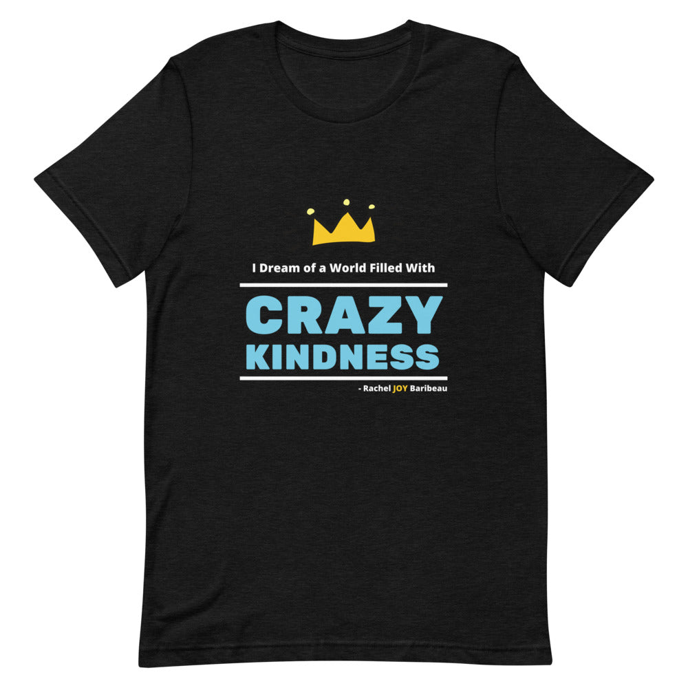 Crazy Kindness - Short-Sleeve Unisex T-Shirt
