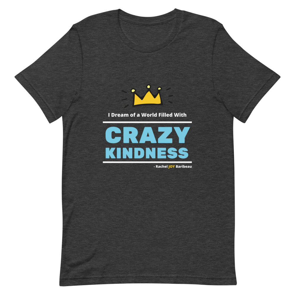 Crazy Kindness - Short-Sleeve Unisex T-Shirt