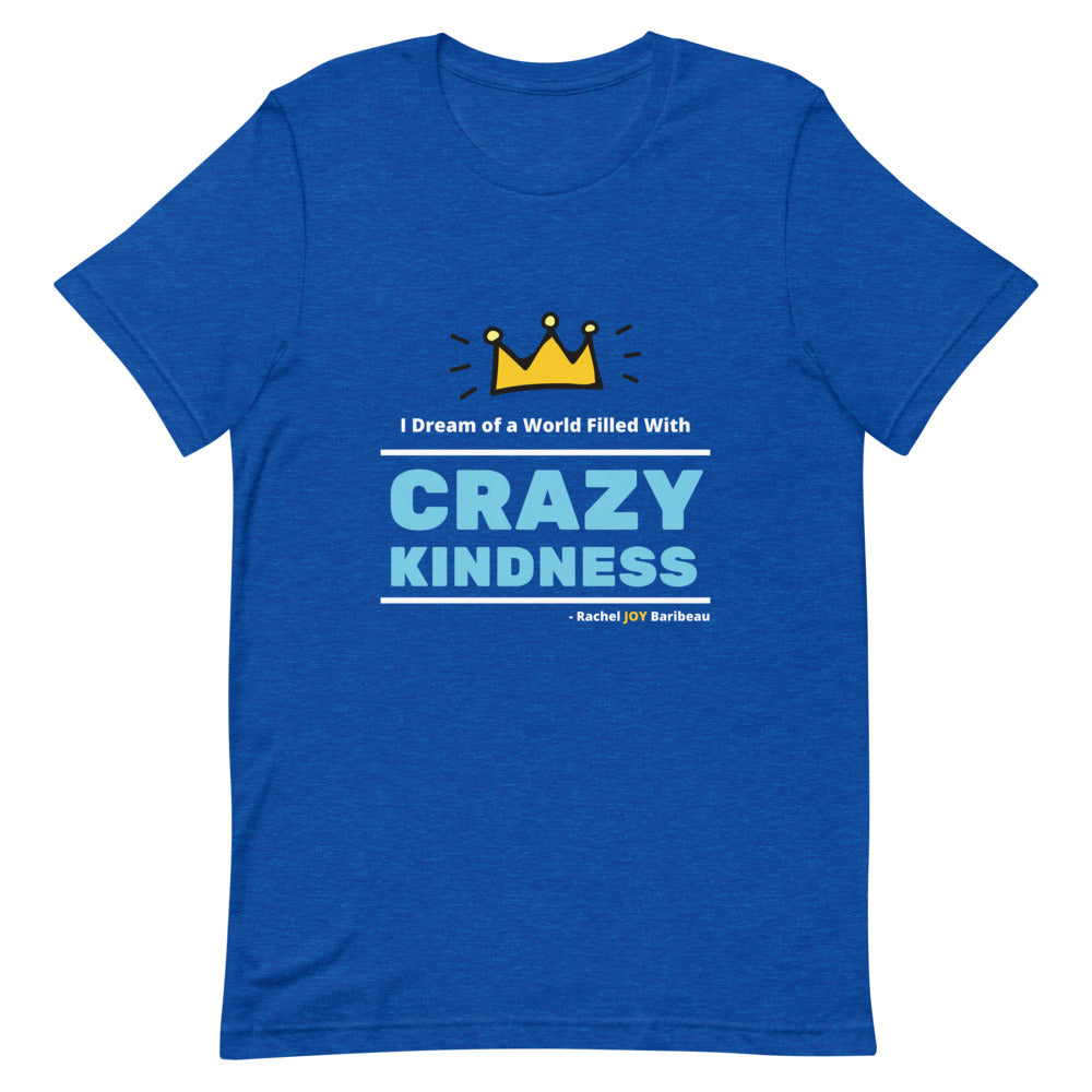 Crazy Kindness - Short-Sleeve Unisex T-Shirt