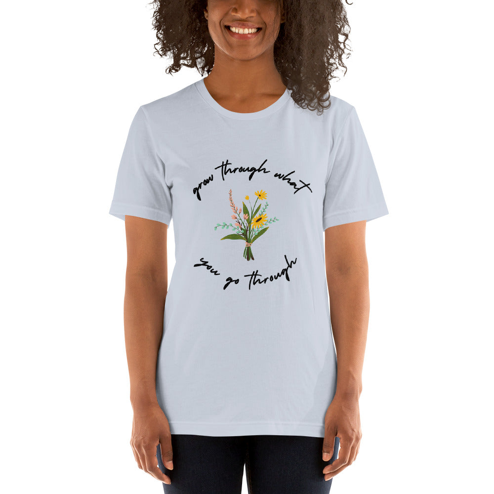 Grow Through What You Go Through - Short-Sleeve Unisex T-Shirt