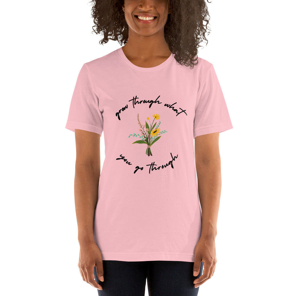 Grow Through What You Go Through - Short-Sleeve Unisex T-Shirt