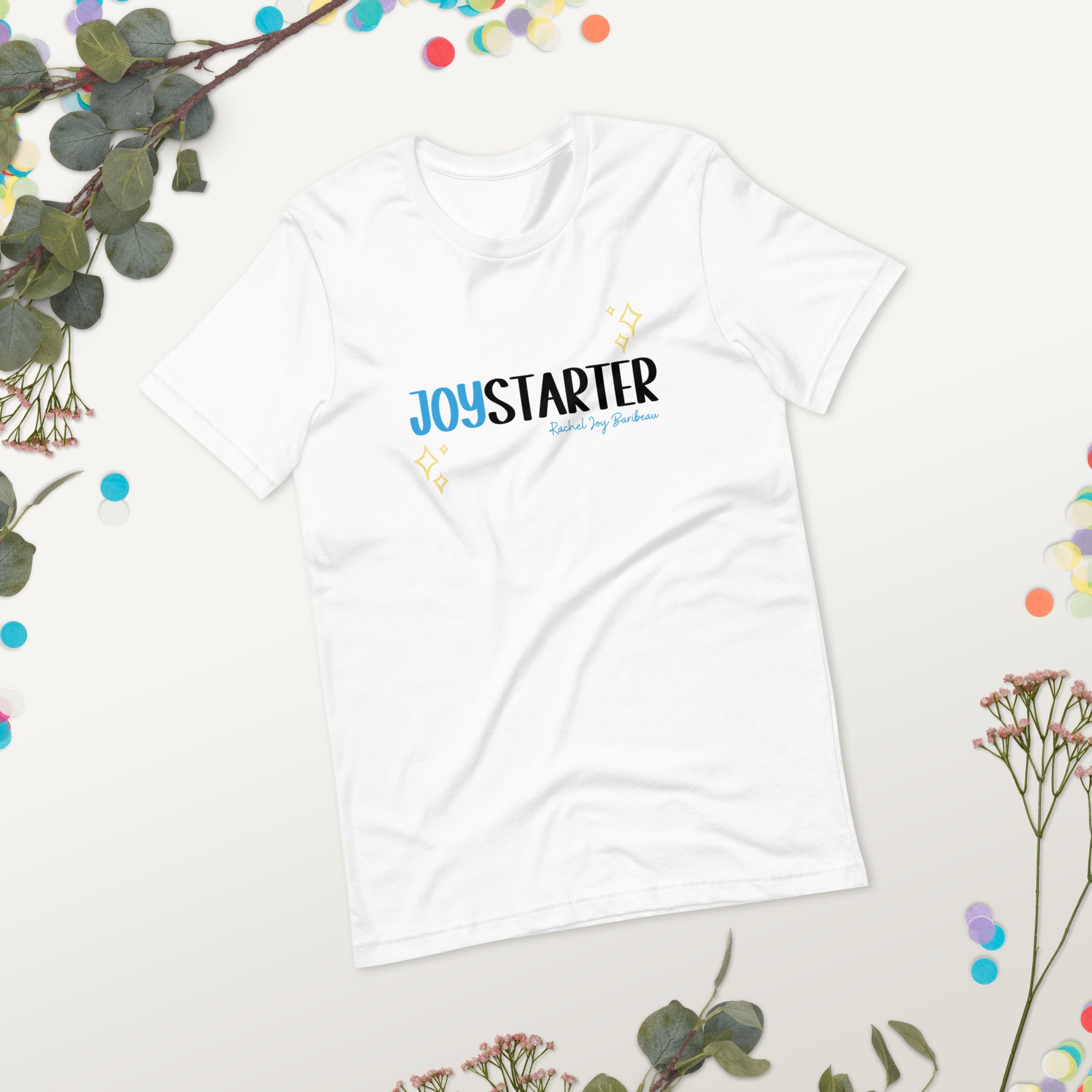 Be a Joy Starter - Unisex t-shirt