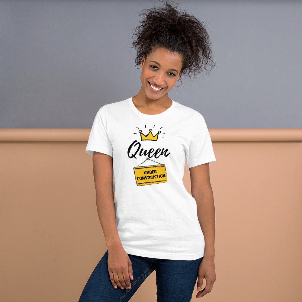 Queen Under Construction T-Shirt