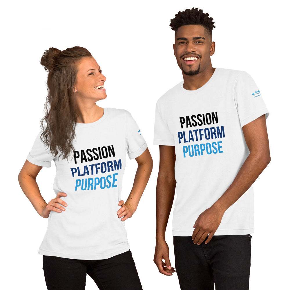 Passion, Platform, Purpose - Short-Sleeve Unisex T-Shirt