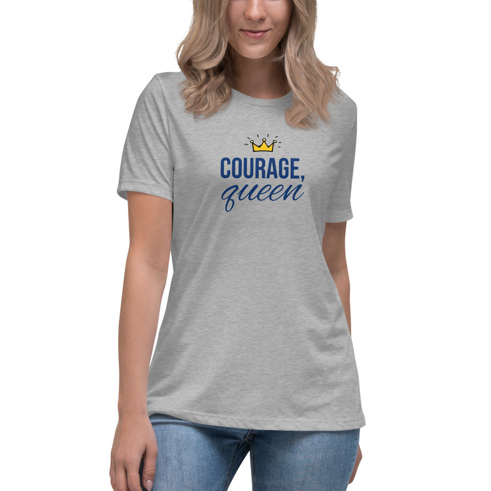 Courage, Queen - Women's Relaxed T-Shirt