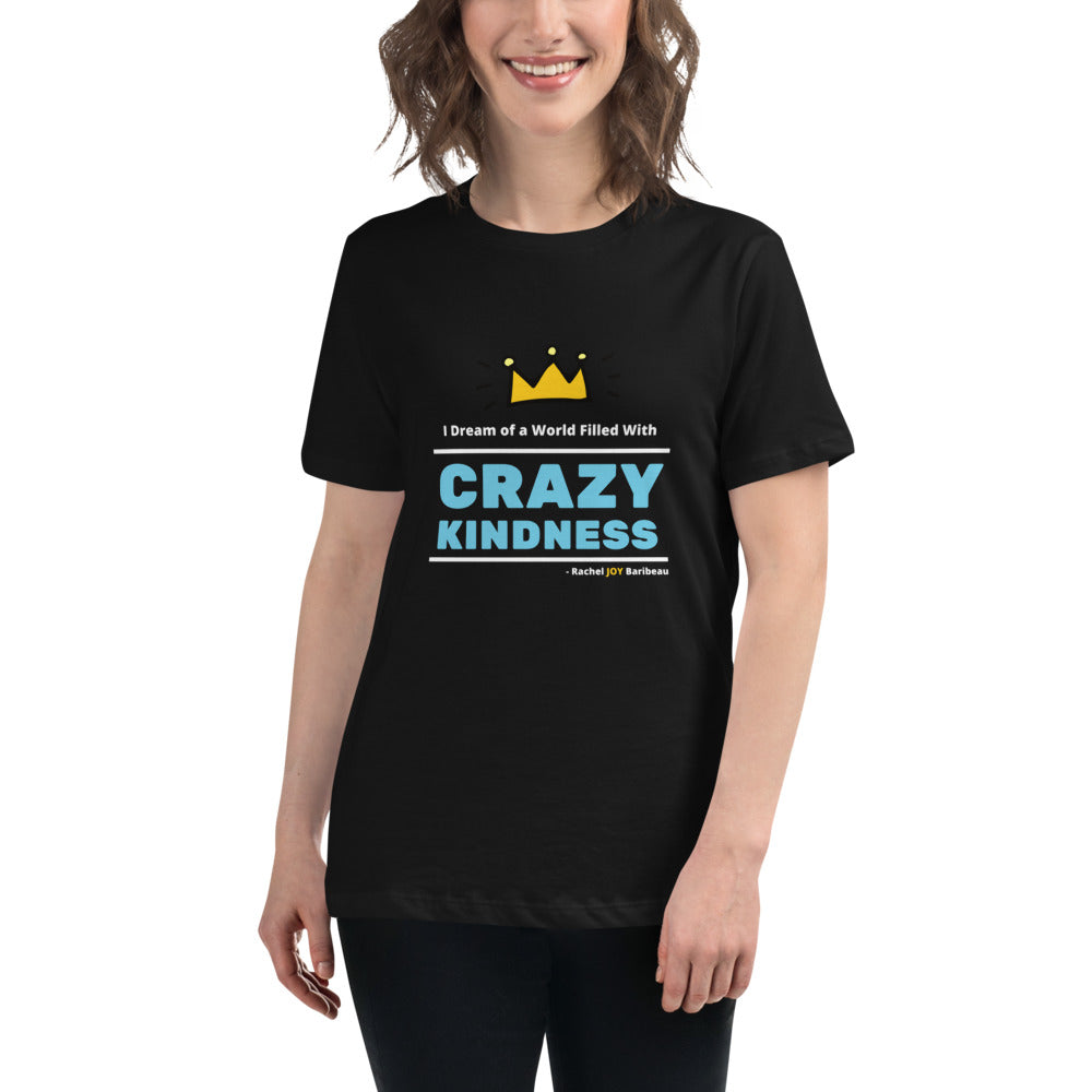 Crazy Kindness - Women's Relaxed T-Shirt
