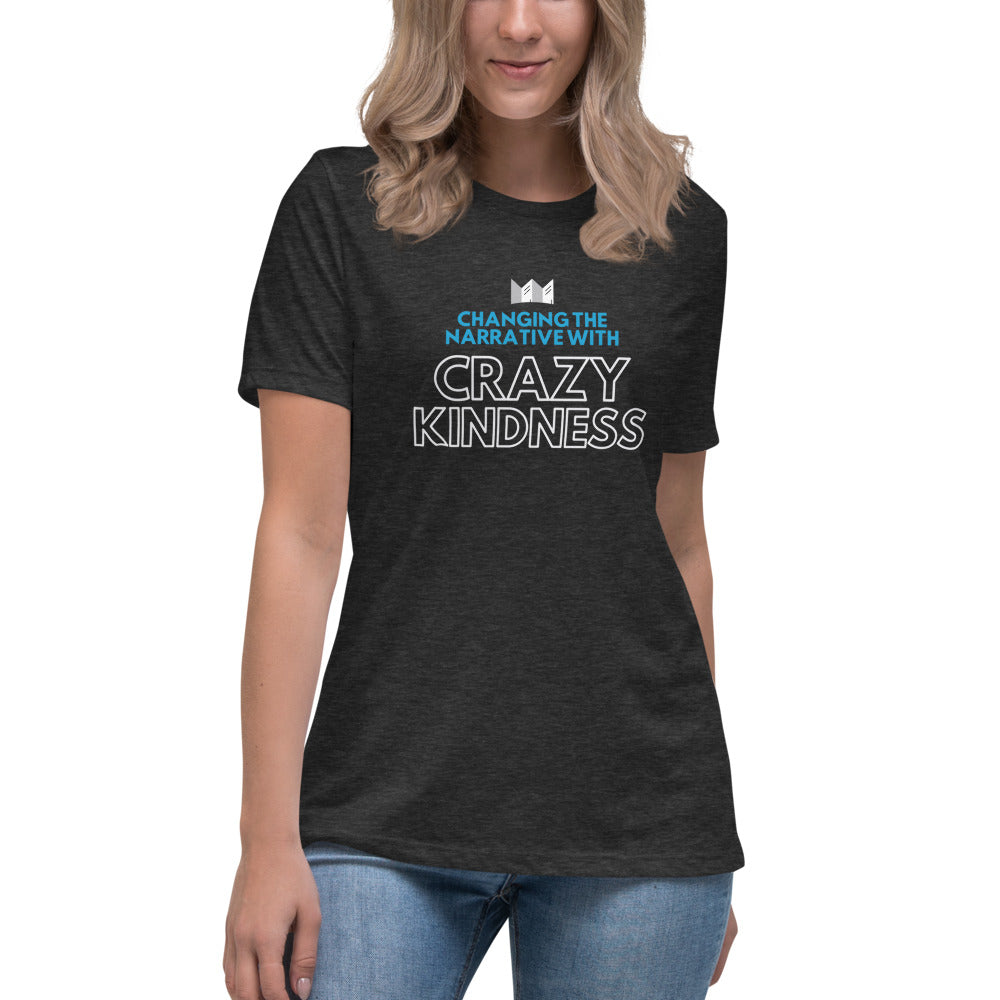 Crazy Kindness - Women's Relaxed T-Shirt