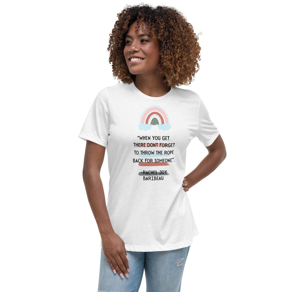 "Don't Forget to Throw the Rope" Women's Relaxed T-Shirt
