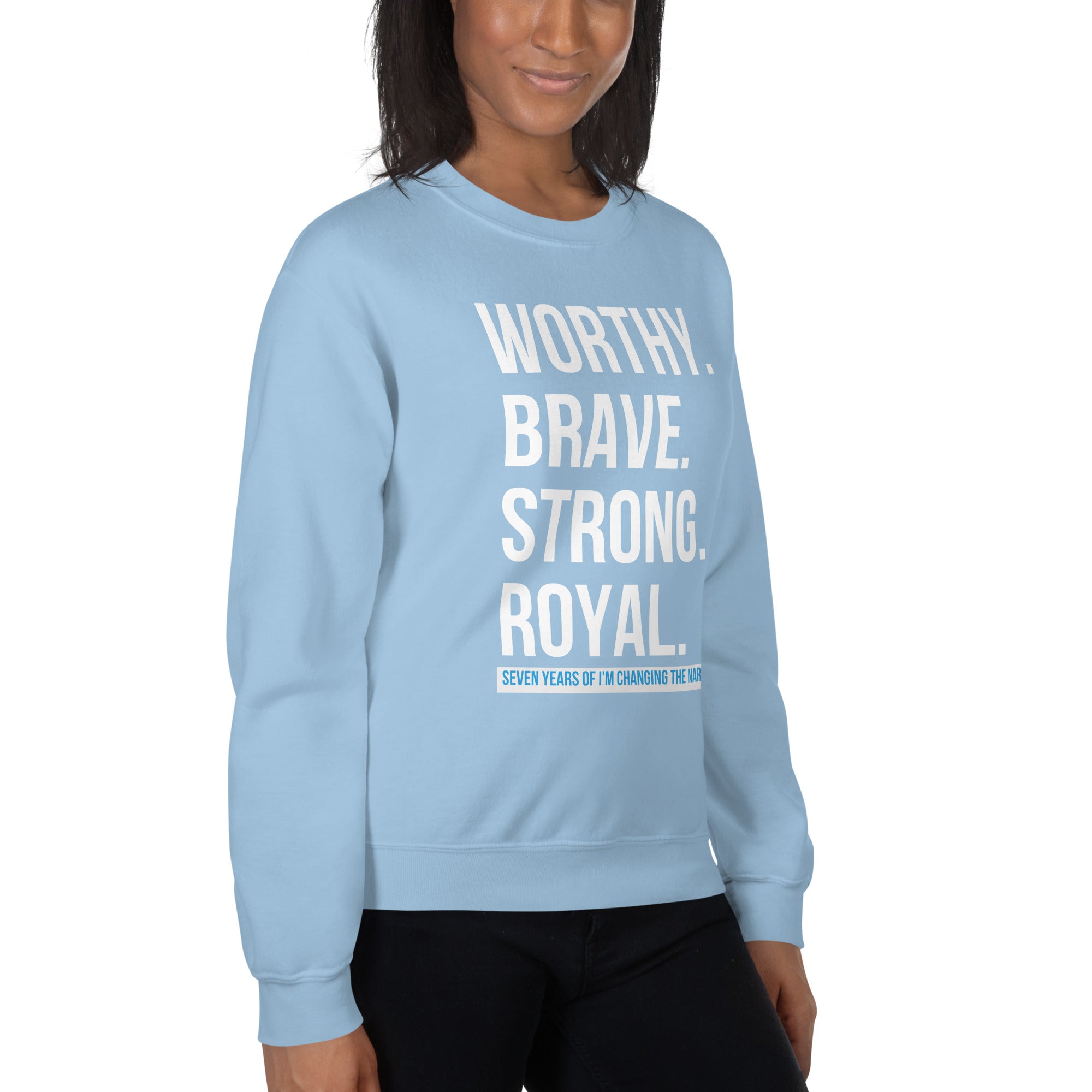 Worthy, Brave, Strong, Royal - ICTN Sweatshirt
