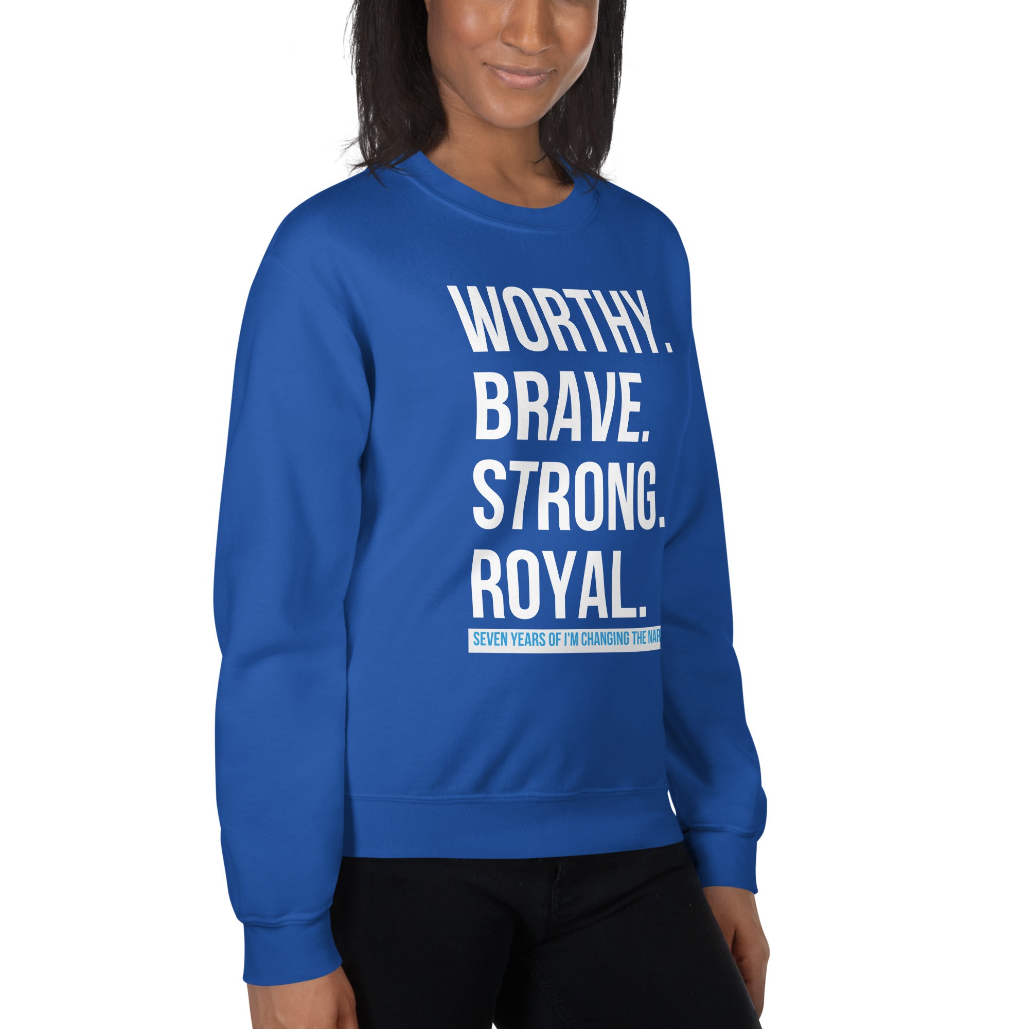 Worthy, Brave, Strong, Royal - ICTN Sweatshirt