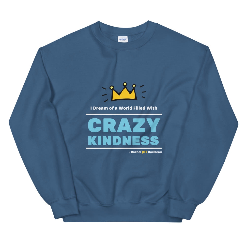 Crazy Kindness - Unisex Sweatshirt