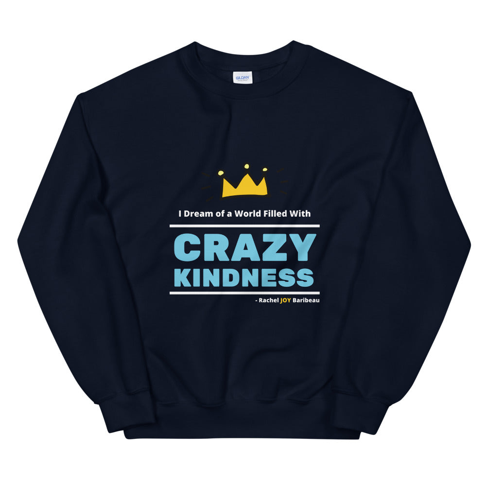 Crazy Kindness - Unisex Sweatshirt