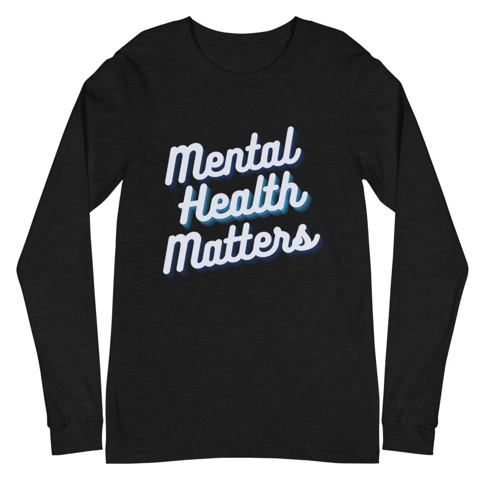 Mental Health Matters - Unisex Long Sleeve Tee