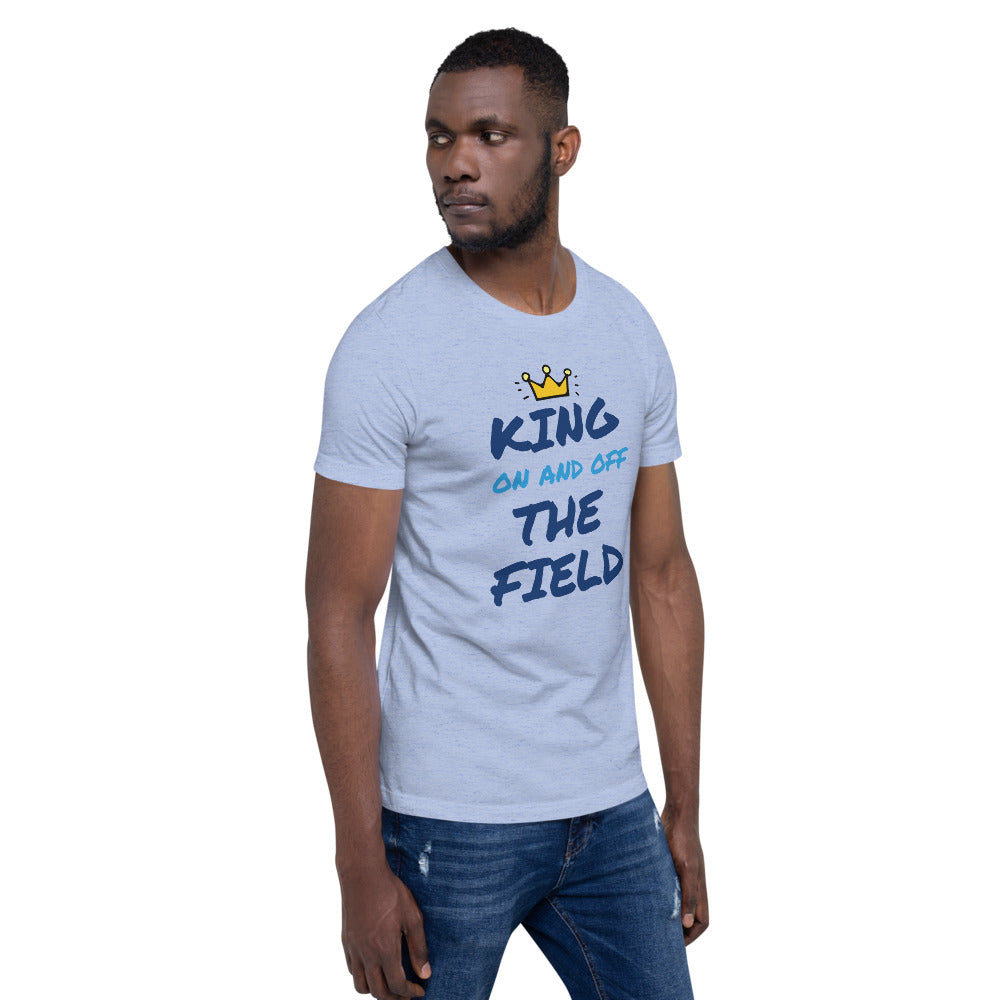 King On & Off The Field - Short-Sleeve Unisex T-Shirt