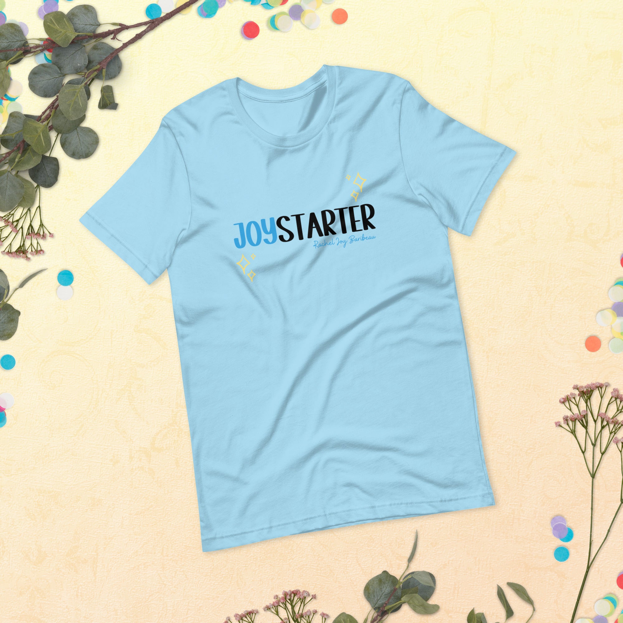 Be a Joy Starter - Unisex t-shirt