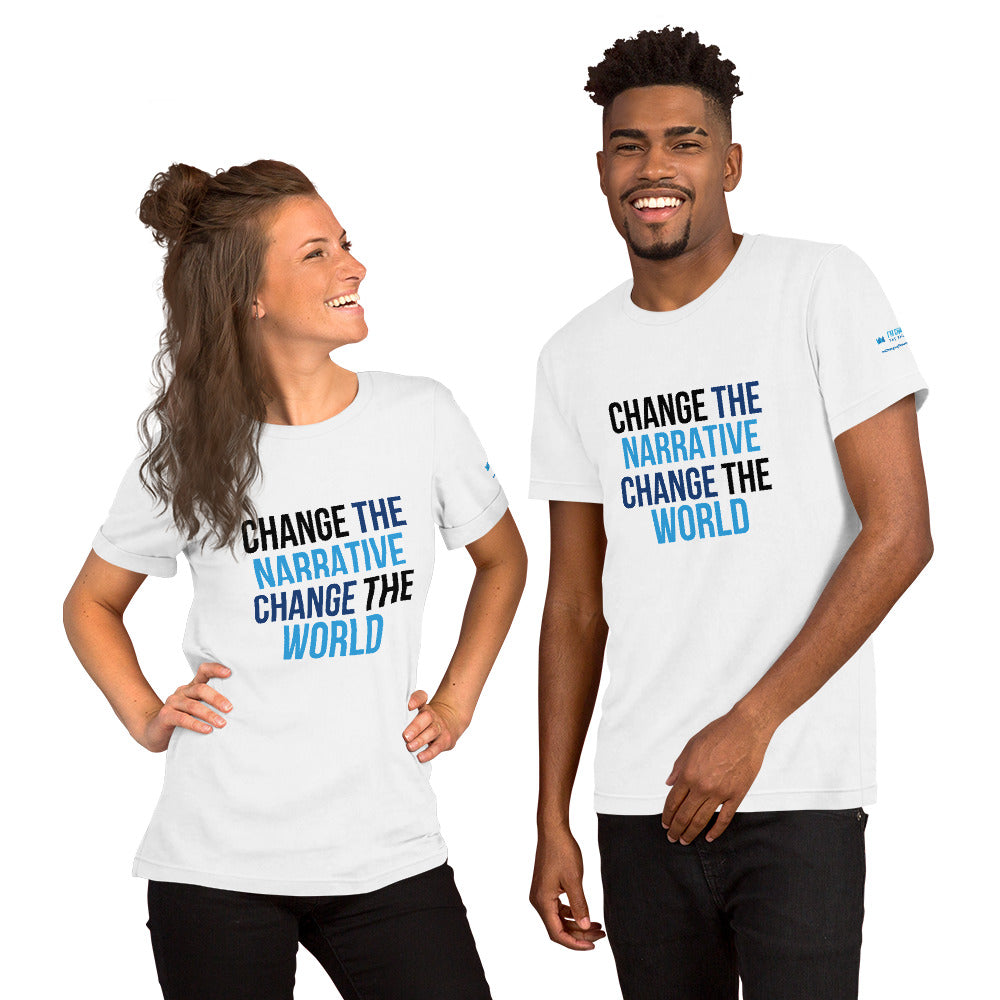Change the Narrative Change the World - Unisex T-Shirt