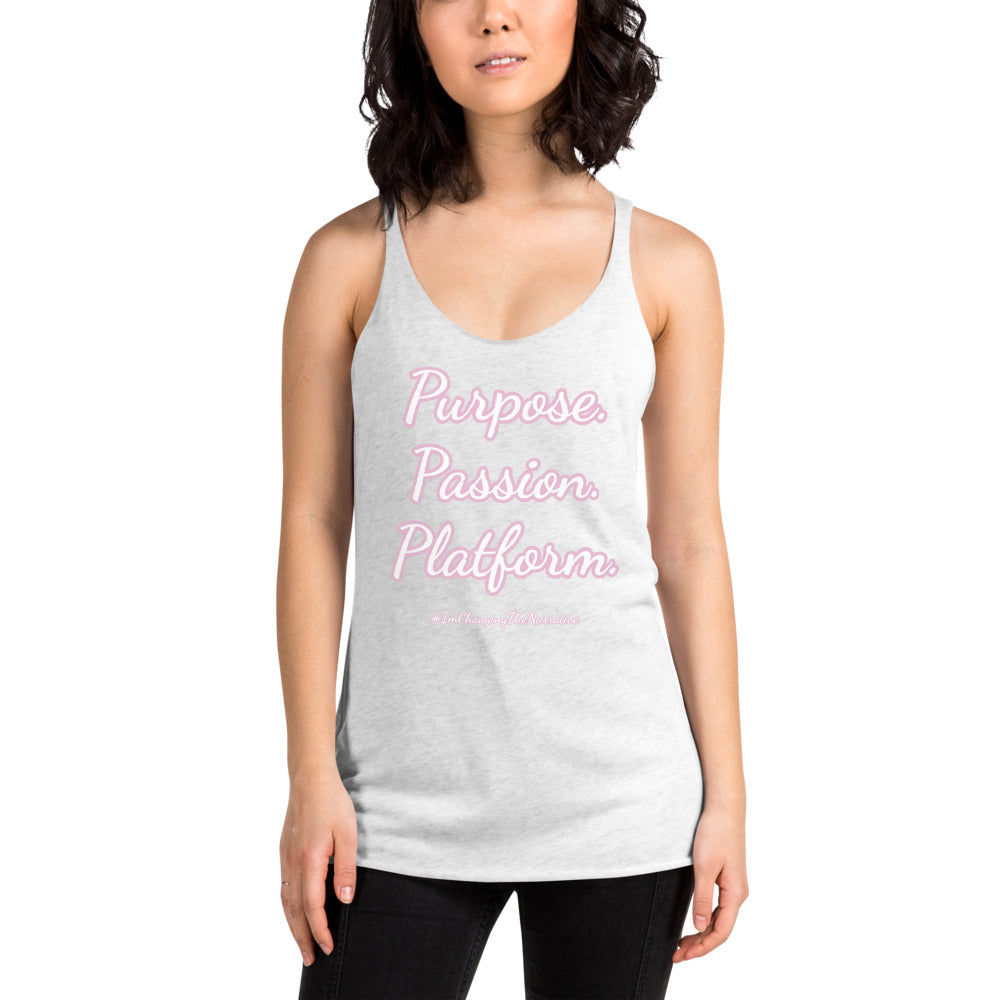 Purpose, Passion, Platform Women's Racerback Tank