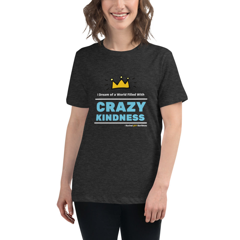 Crazy Kindness - Women's Relaxed T-Shirt