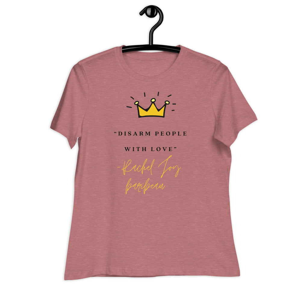 "Disarm People With Love" Women's Relaxed T-Shirt