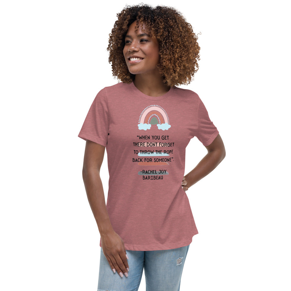 "Don't Forget to Throw the Rope" Women's Relaxed T-Shirt