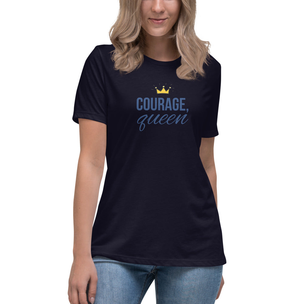 Courage, Queen - Women's Relaxed T-Shirt